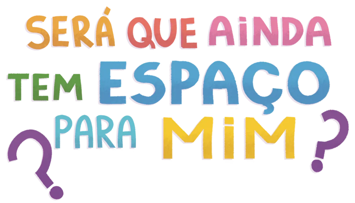 Será que Ainda Tem Espaço para Mim?